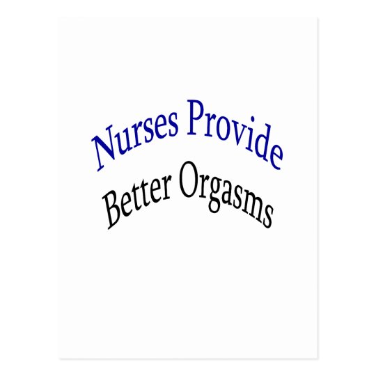 nurses provide better orgasms postcard