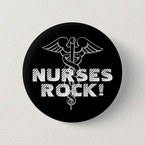 Nurses Rock Pinback button for caregivers