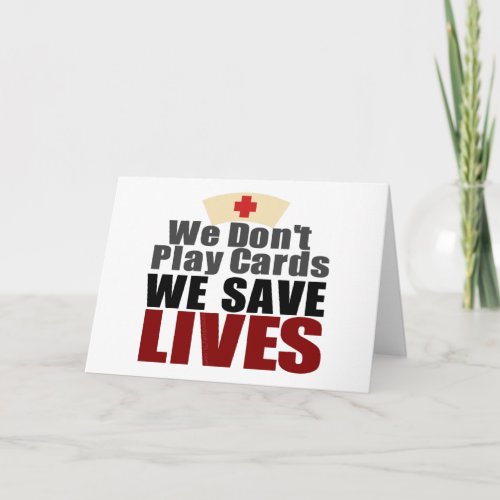 Nurses Save Lives Card