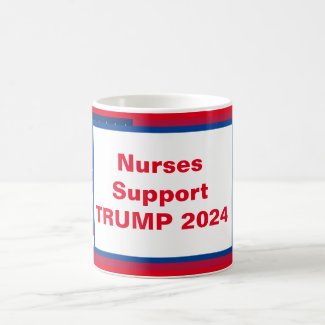 Nurses Support TRUMP 2024 Coffee Mug