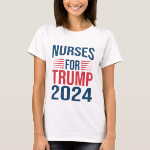 Nurses Support Trump 2024 Re-election Nurses For T T-Shirt