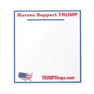 Nurses Support TRUMP notepad