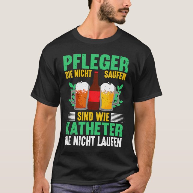 Nurses who don't drink are like catheters who don' T-Shirt (Front)