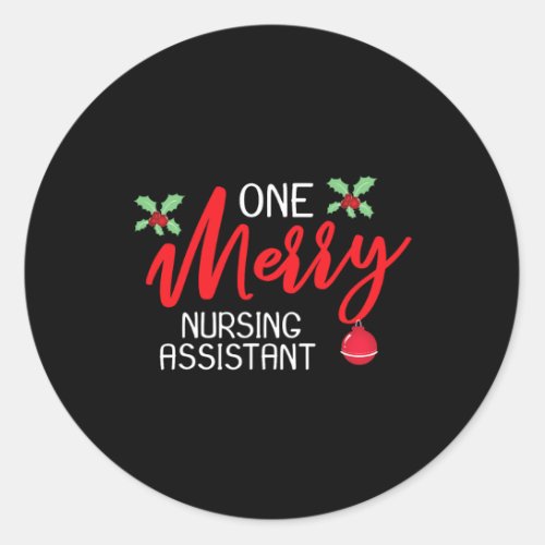 Nursing Assistant Christmas Day Merry  Classic Round Sticker