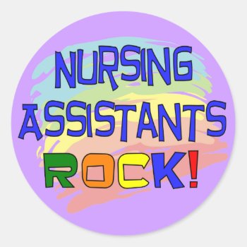 Nursing Assistants Rock Classic Round Sticker by ProfessionalDesigns at Zazzle