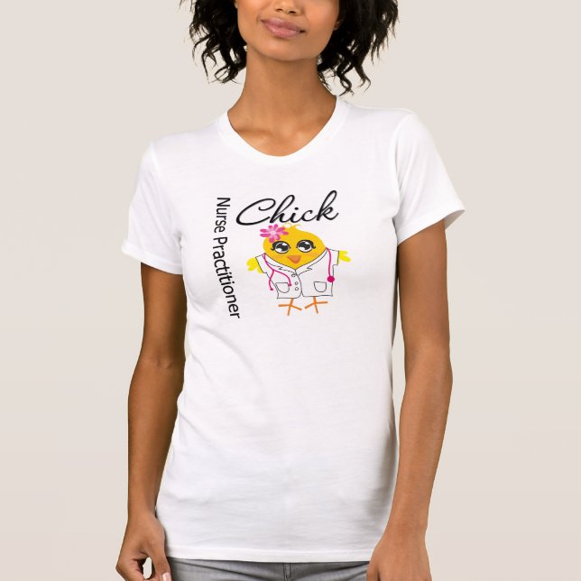 Nursing Career Chick Nurse Practitioner T-Shirt (Front)