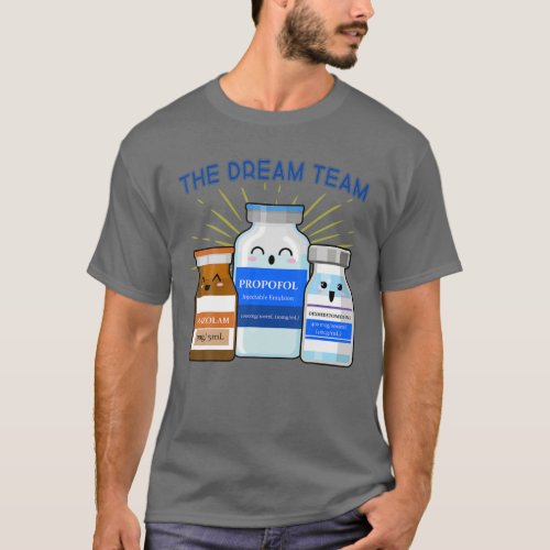 Nursing Dream Team ICU ER Anesthesiologist CRNA Nu T_Shirt