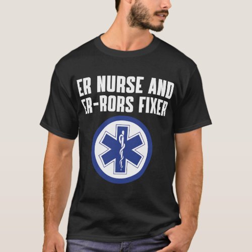 Nursing Funny ER Nurse Pun RN Nursing Emergency Nu T_Shirt