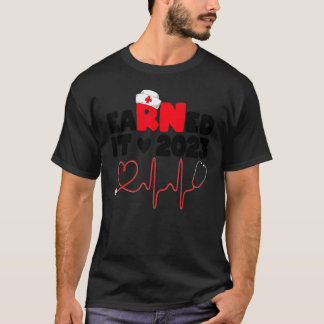 Nursing Grad Student Earned It Nurse Graduation 20 T-Shirt
