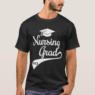 Nursing Graduate Grad 2023 Nurses Nursing Degree G T-Shirt
