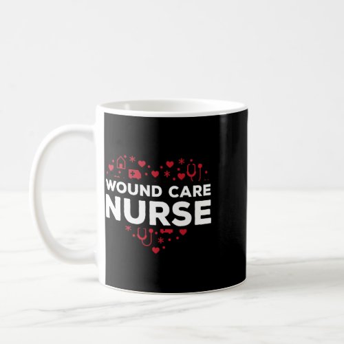 Nursing Great Wound Care Nurse Heart Outfit RN Nur Coffee Mug