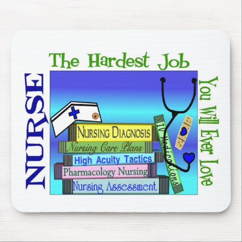 Nursing Hardest Job Youll Ever Love Gifts Mouse Pad