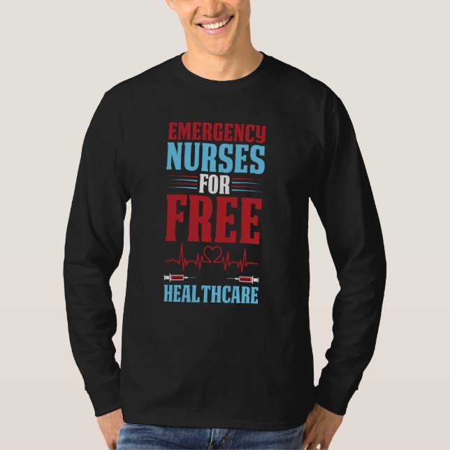 Nursing Healthcare Hospital  Caretaker Emergency N T-Shirt (Front)