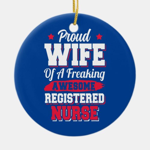 Nursing Hospital Doctor Registered Nurse Wife  Ceramic Ornament