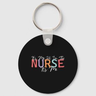 Nursing humor Hi I'm The Nurse RN ER NICU LPN Best Keychain