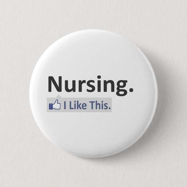 Nursing...I Like This Pinback Button (Front)