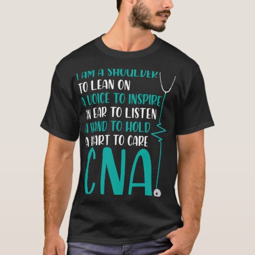 Nursing Im a Shoulder to Lean on CNA Certified Nur T_Shirt
