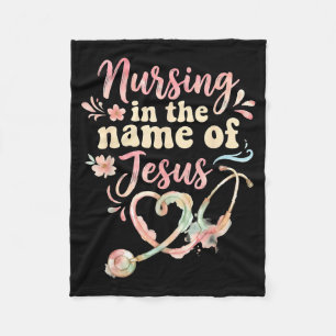 Nursing in the name of jesus christian nurse Nursi Fleece Blanket