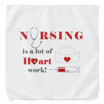 Nursing is a lot of heartwork bandana