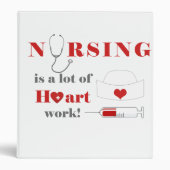 Nursing is a lot of heartwork binder (Front)