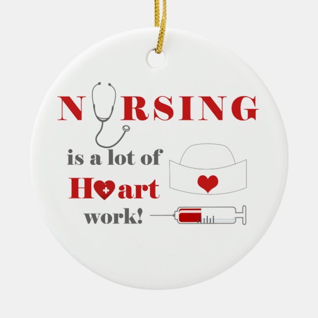 Nursing is a lot of heartwork ceramic ornament (Front)