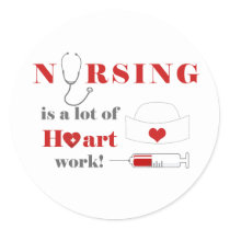 Nursing is a lot of heartwork classic round sticker