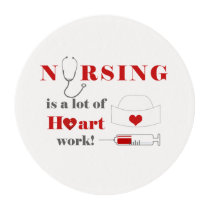 Nursing is a lot of heartwork edible frosting rounds