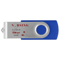 Nursing is a lot of heartwork flash drive