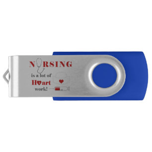 Nursing is a lot of heartwork flash drive