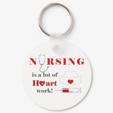 Nursing is a lot of heartwork keychain
