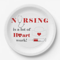 Nursing is a lot of heartwork paper plates