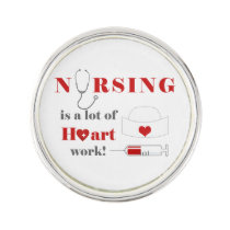 Nursing is a lot of heartwork pin