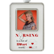 Nursing is a lot of heartwork silver plated framed ornament