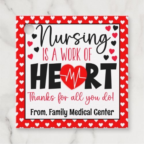 Nursing is a Work of Heart Appreciation Gift Favor Tags