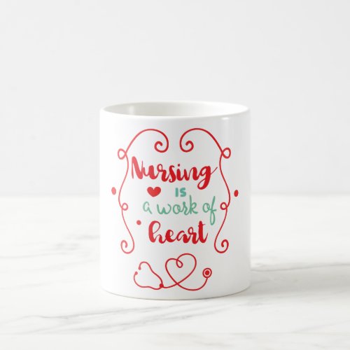 Nursing is a Work of Heart Coffee Mug