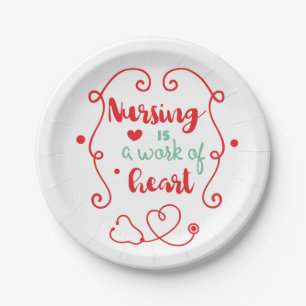 Nursing is a Work of Heart Paper Plates