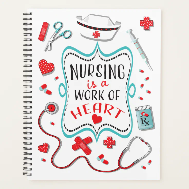 Nursing is a work of Heart Planner | Zazzle