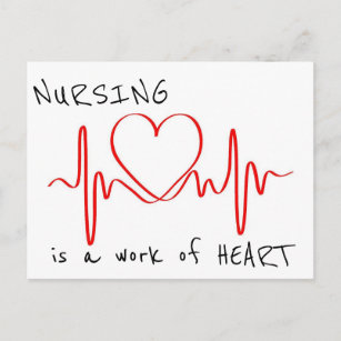 Nursing is a Work of Heart Postcard