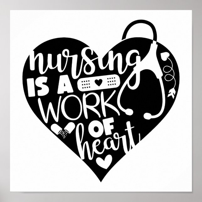 Nursing Is A Work Of Heart Poster (Front)