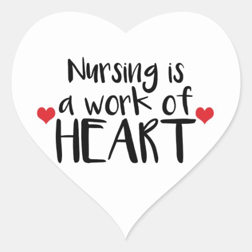 Nursing is a Work of Heart _ Red Hearts Heart Sticker