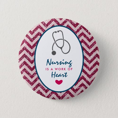 Nursing is a work of Heart Saying w Stethescope Button