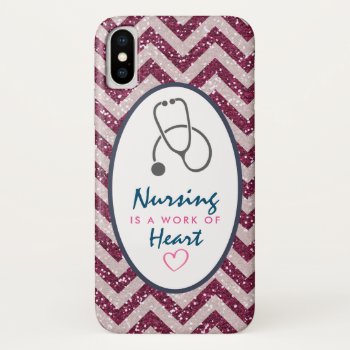 Nursing Is A Work Of Heart Saying W/ Stethescope Iphone X Case by Mirribug at Zazzle