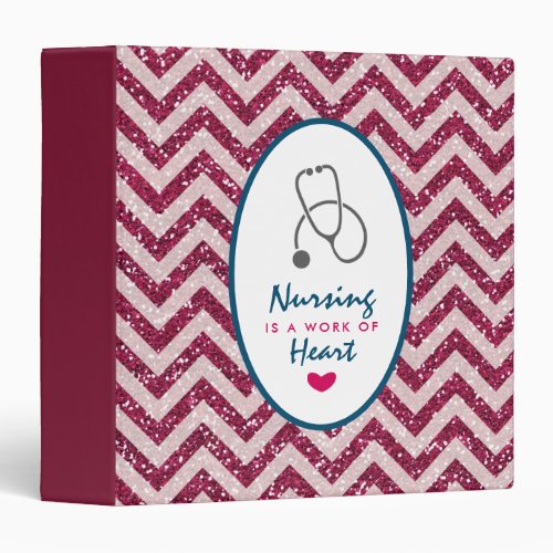Nursing is a work of Heart Saying w Stethoscope 3 Ring Binder