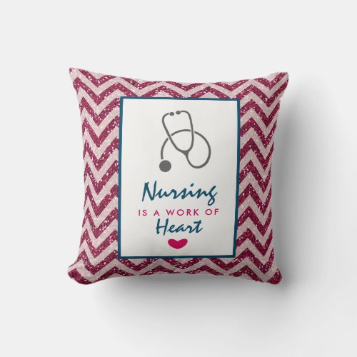 Nursing is a work of Heart Saying w Stethoscope Throw Pillow