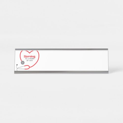 Nursing Is Art Desk Name Plate