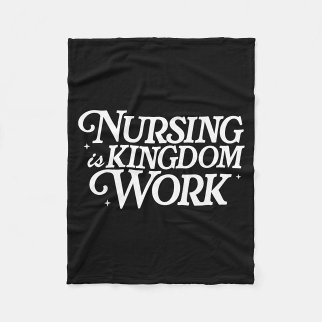 Nursing Is Kingdom Work Christian Faith Nurse Quot Fleece Blanket (Front)