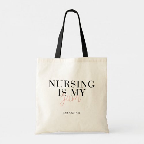 Nursing is my Jam Modern Stylish Nurse Gift Tote Bag