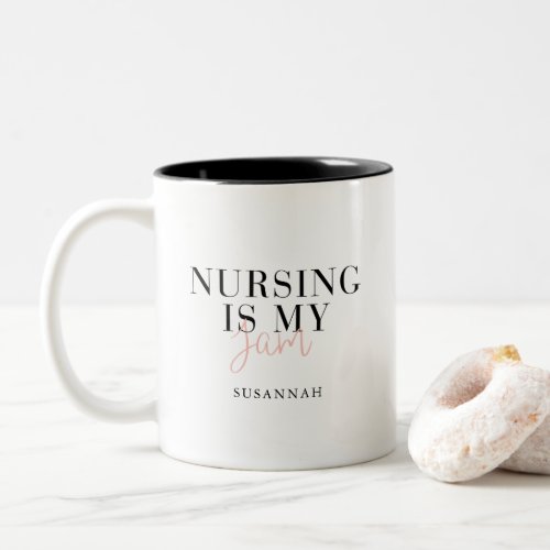 Nursing is my Jam Modern Stylish Nurse Gift Two_Tone Coffee Mug