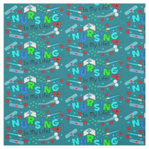 Nursing Is My Life Teal Fabric