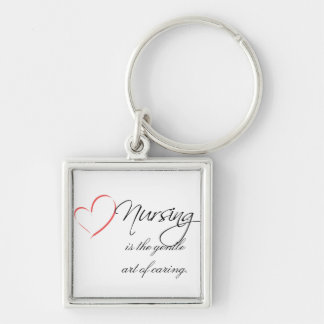 Nursing is the Gentle Art of Caring Keychain